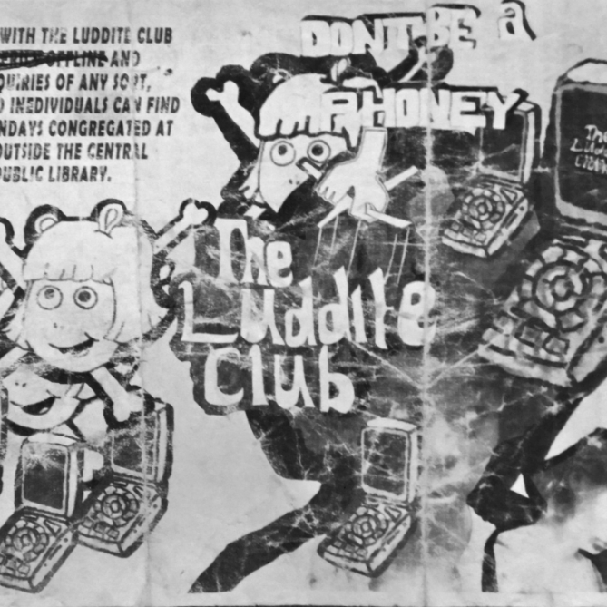 Flyer for the Luddite Club. "Don't be a phoney."